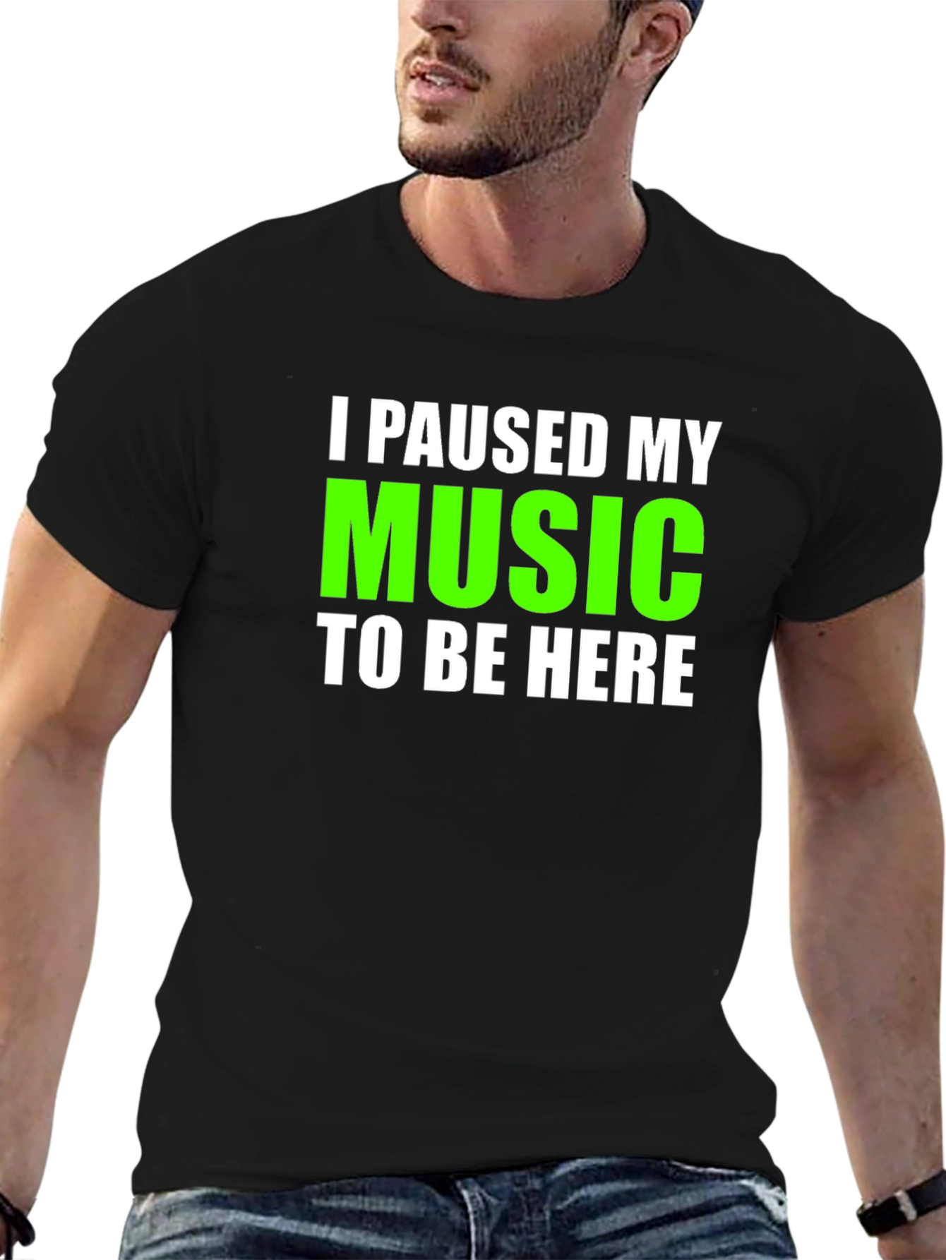 I Paused My Music T-Shirt