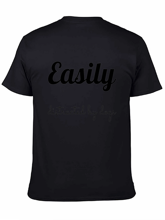 Easily Distracted By Dogs Black T-Shirt