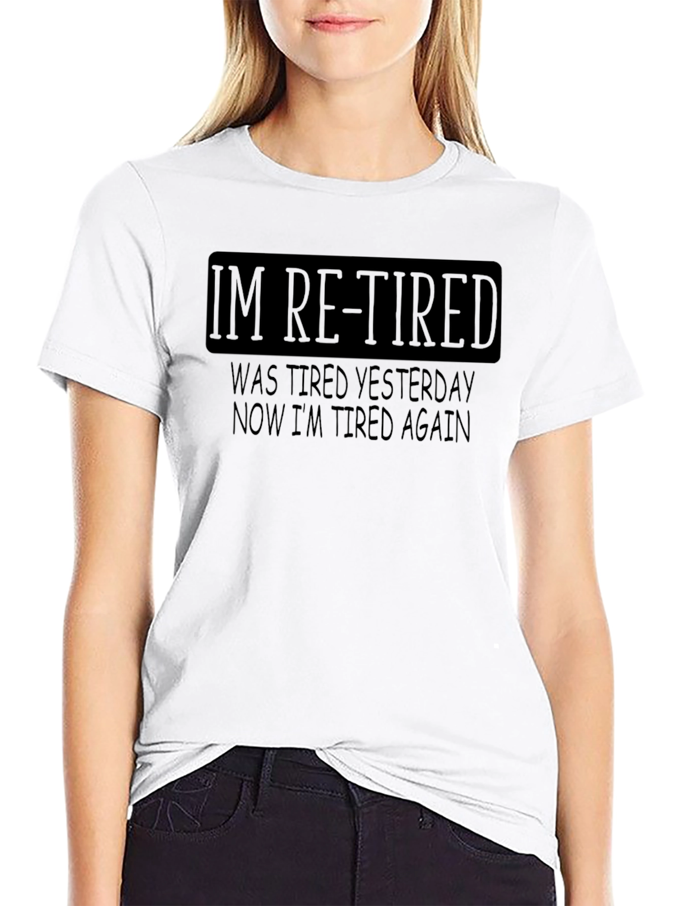 Im Re-Tired Funny Sarcastic T-Shirt