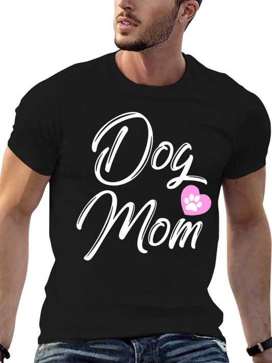 Dog Mom T-Shirt - Cute Pet Lover Tee