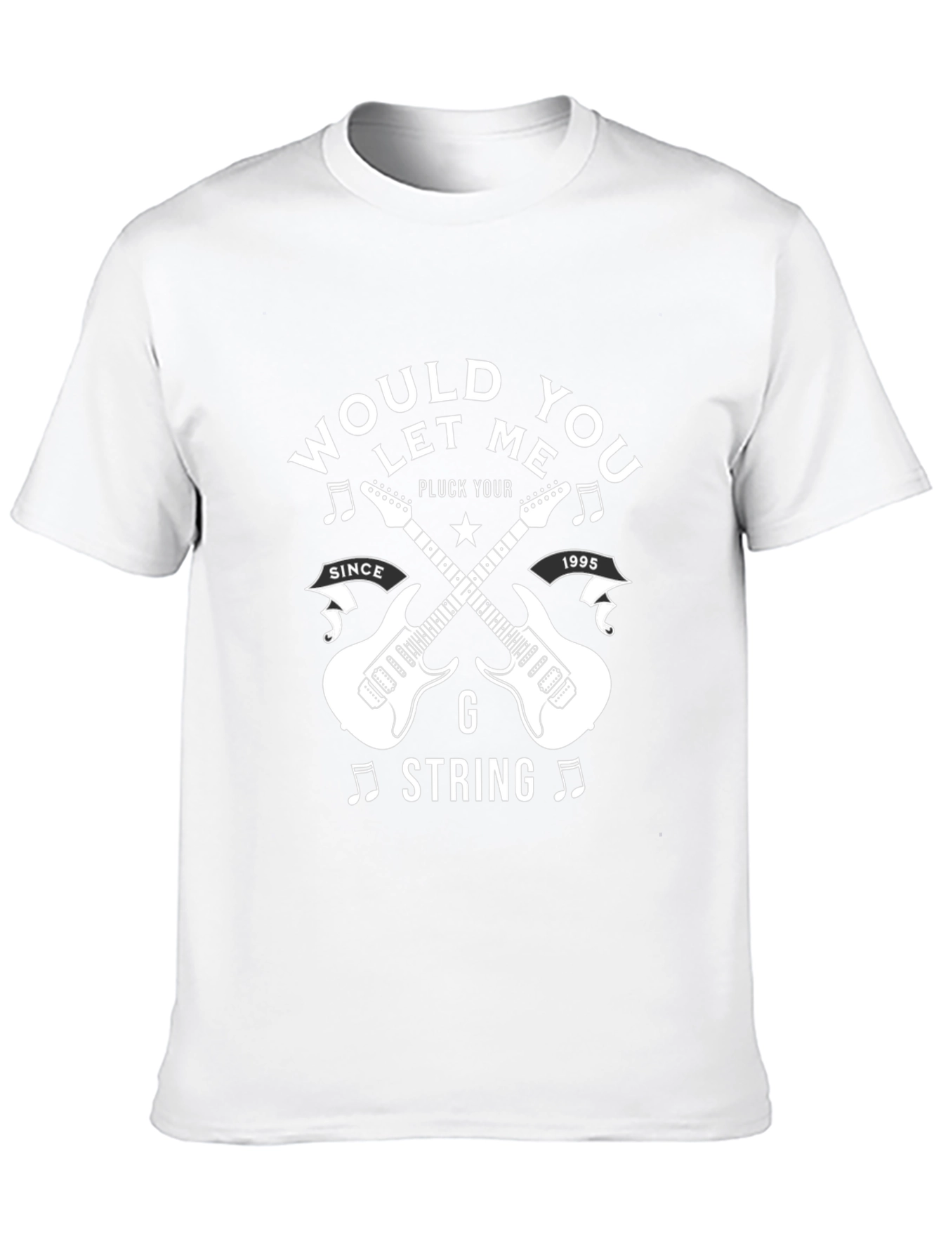 Would You Let Me Pluck Your G String T-Shirt