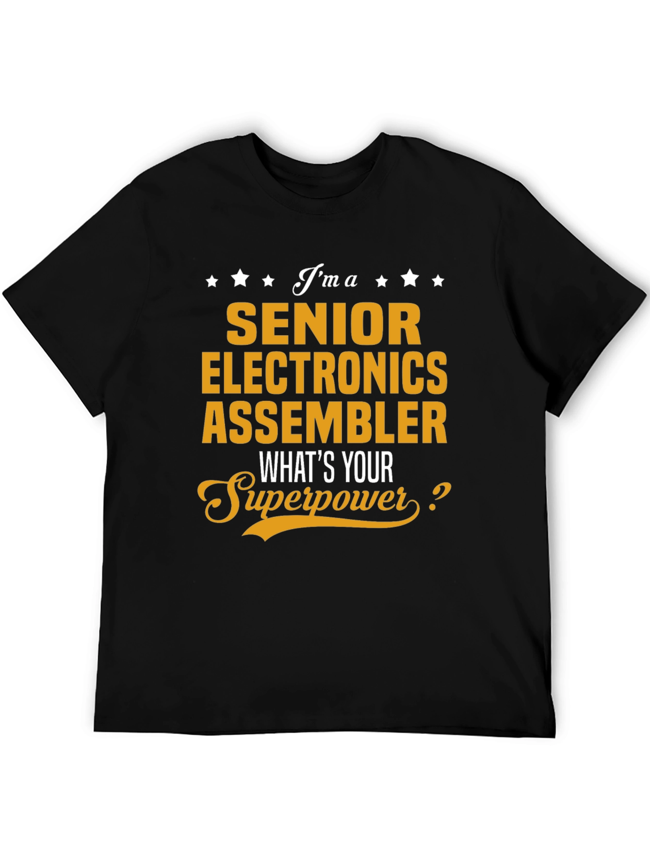 Senior Electronics Assembler Superpower T-Shirt