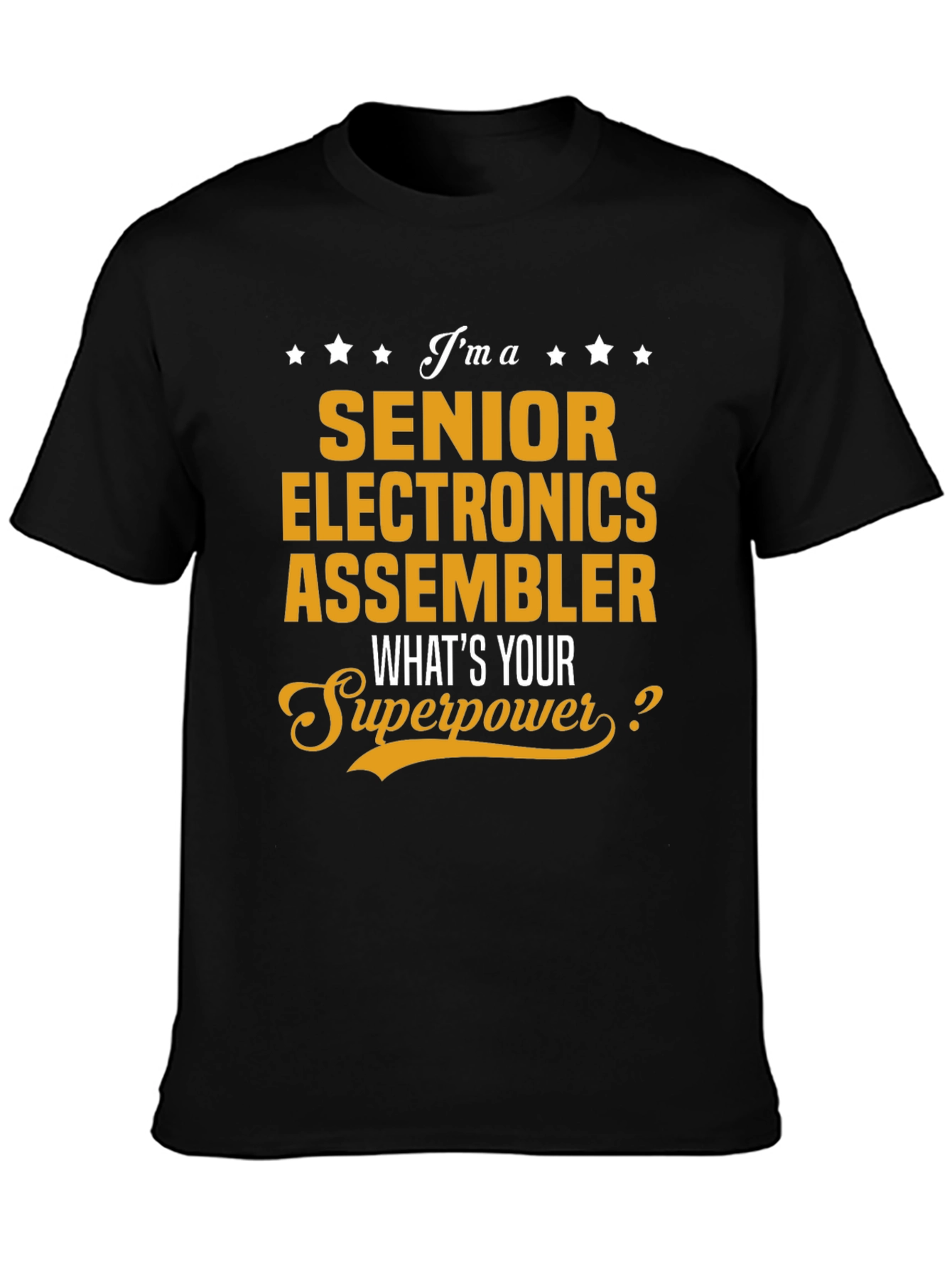 Senior Electronics Assembler Superpower T-Shirt