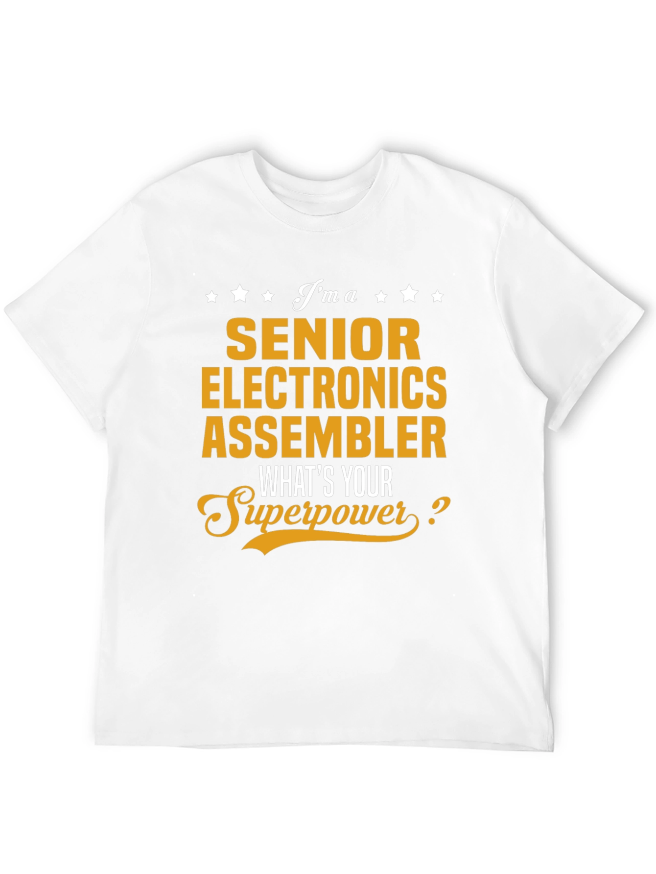 Senior Electronics Assembler Superpower T-Shirt