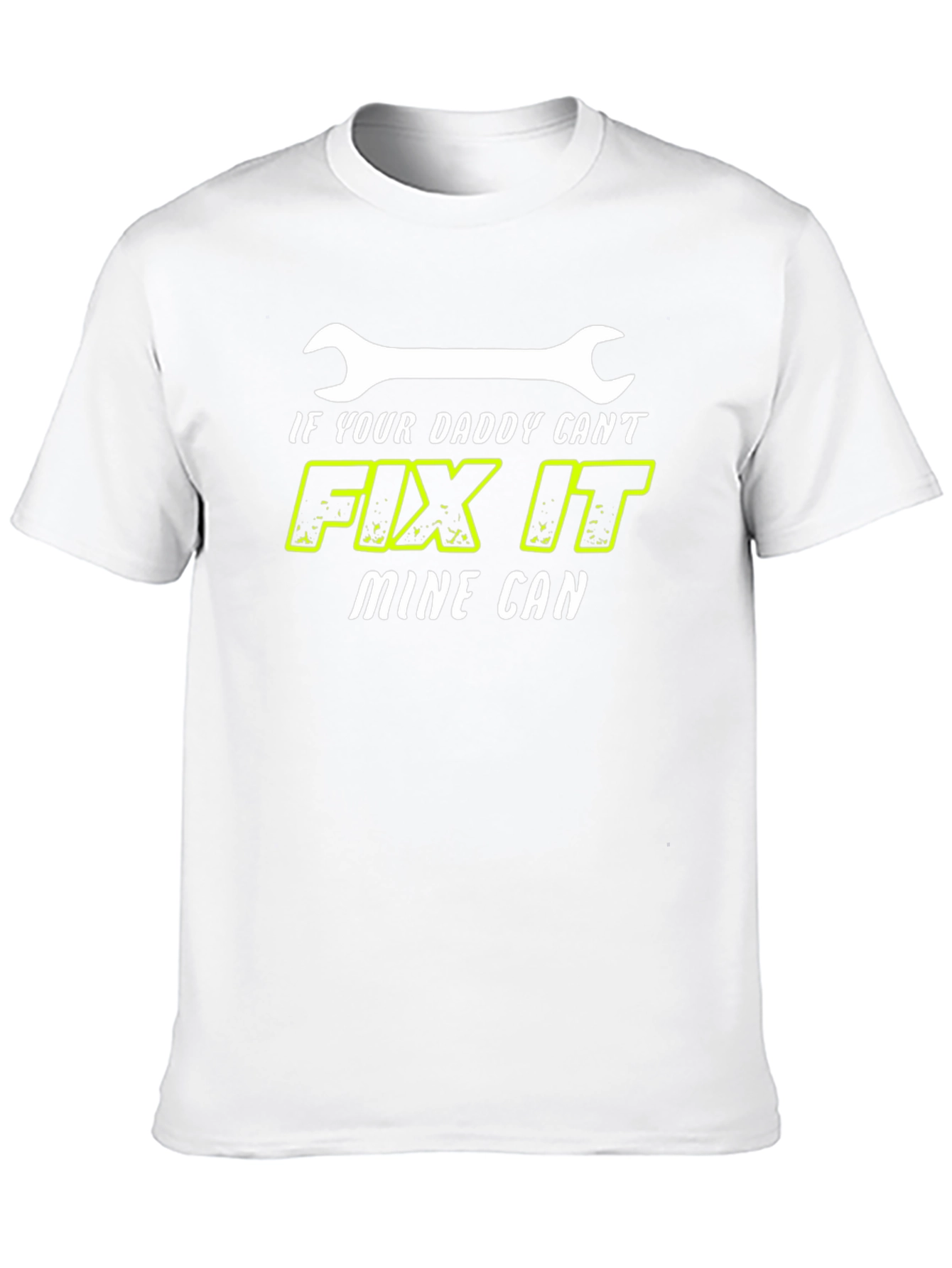 If Your Daddy Cant Fix It Mine Can T-Shirt
