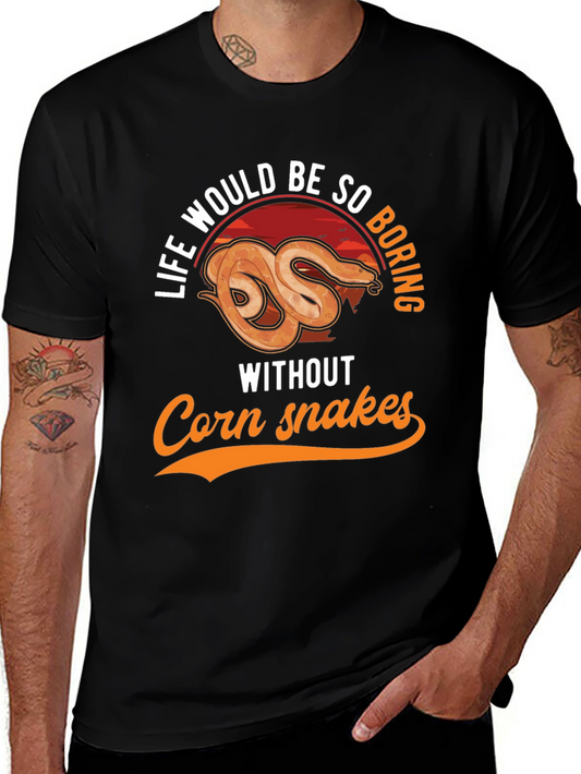 Corn Snake Lover T-Shirt - Life Would Be So Boring