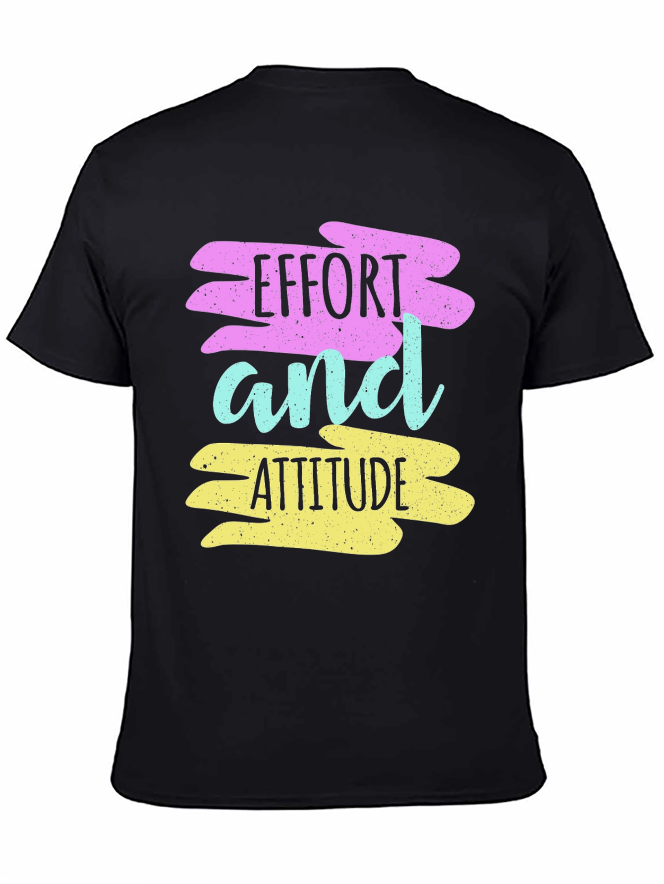 Effort and Attitude Graphic T-Shirt
