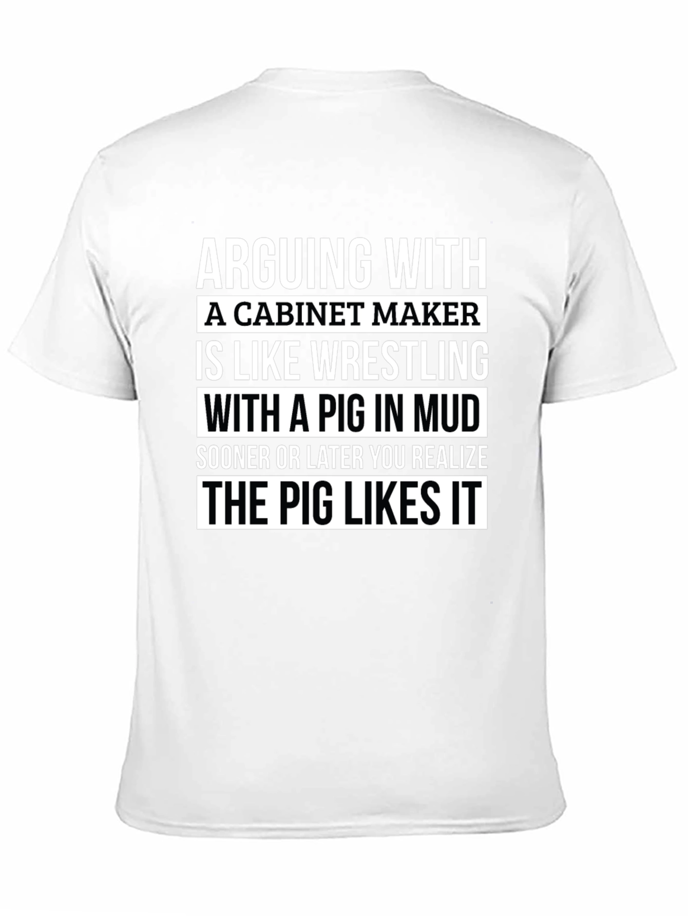 Cabinet Maker Pig Wrestling T-Shirt