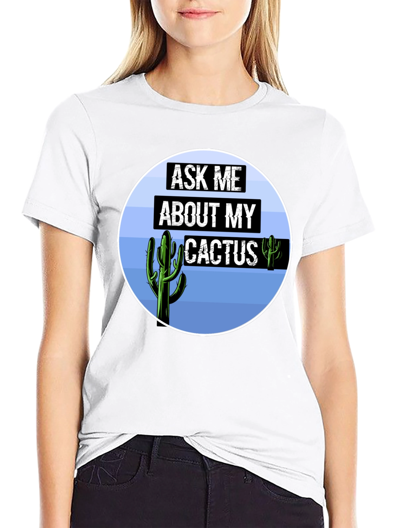 Ask Me About My Cactus T-Shirt