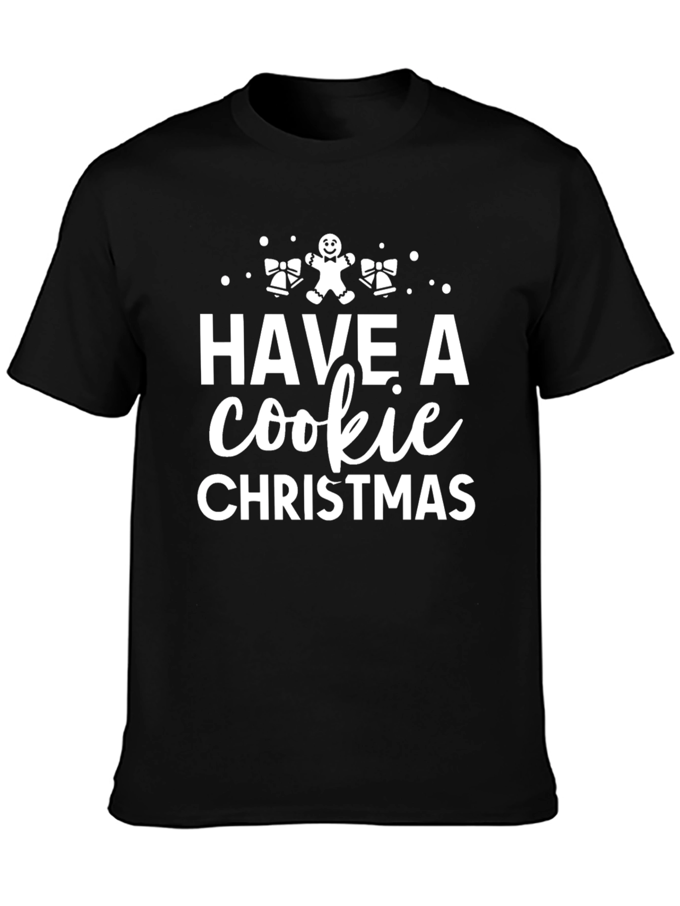 Have a Cookie Christmas T-Shirt