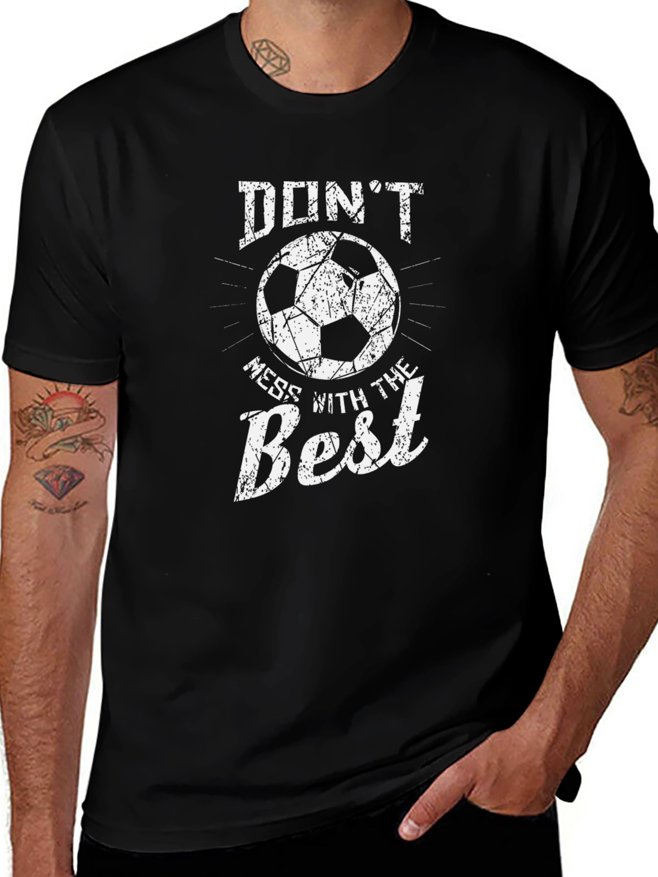 Dont Mess With The Best Soccer T-Shirt