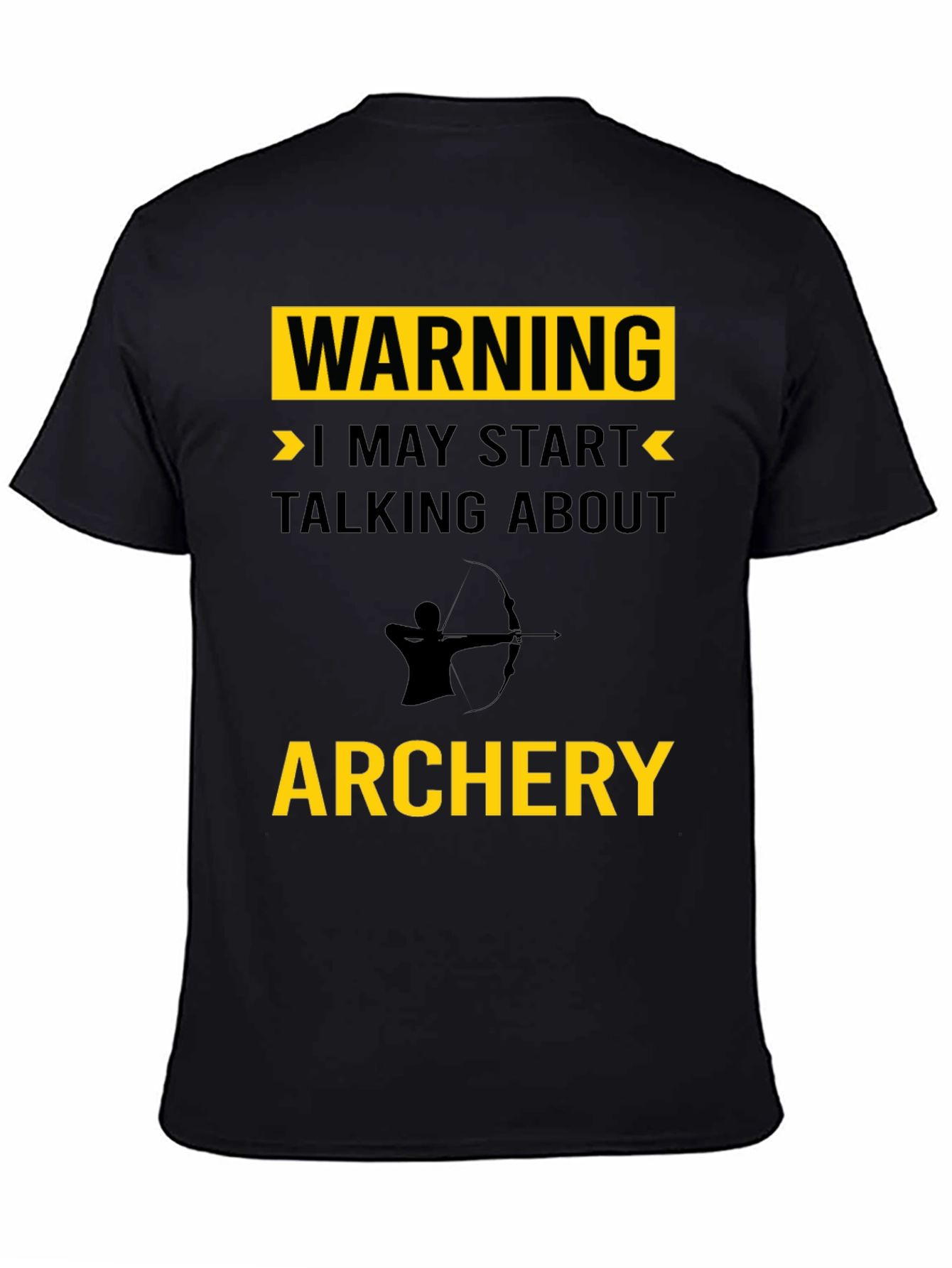 Warning I May Start Talking About Archery T-Shirt