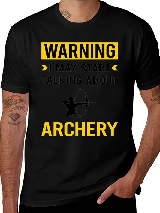 Warning I May Start Talking About Archery T-Shirt