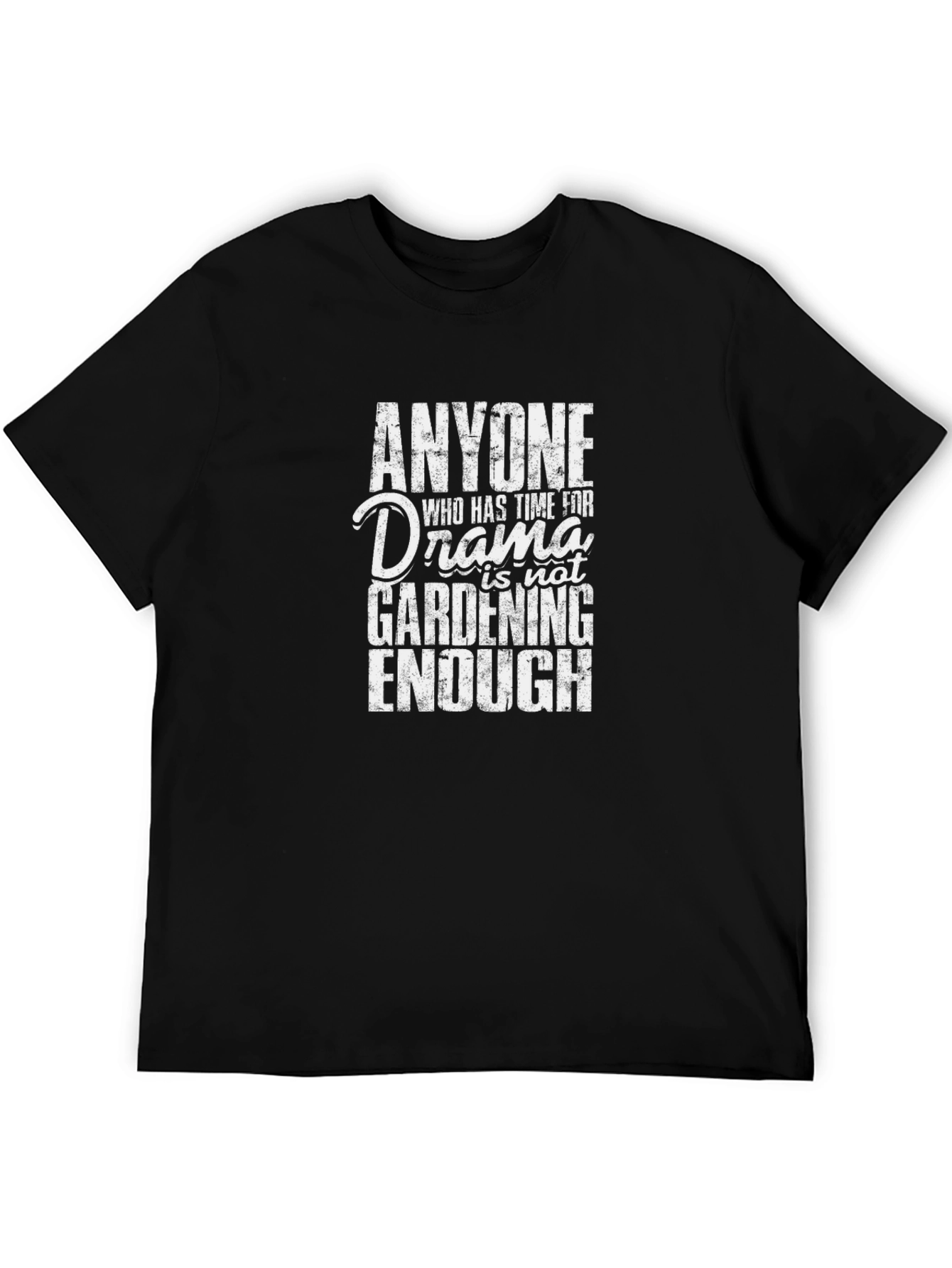 Gardening Drama T-Shirt