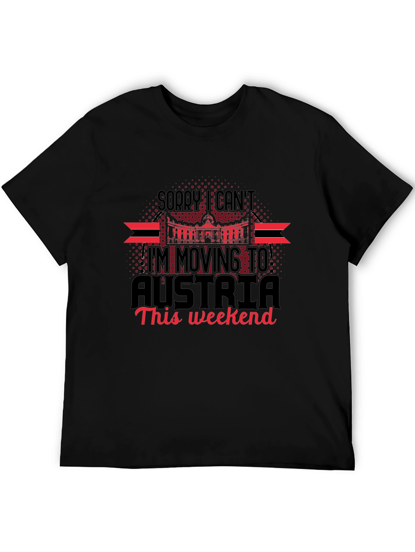 Moving to Austria T-Shirt | Humorous Graphic Tee