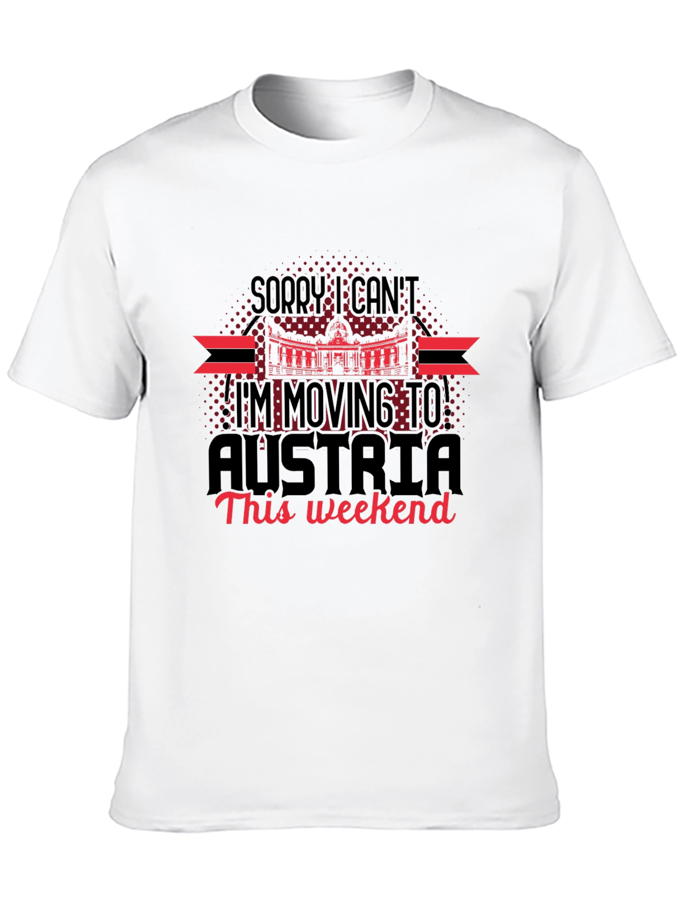 Moving to Austria T-Shirt | Humorous Graphic Tee