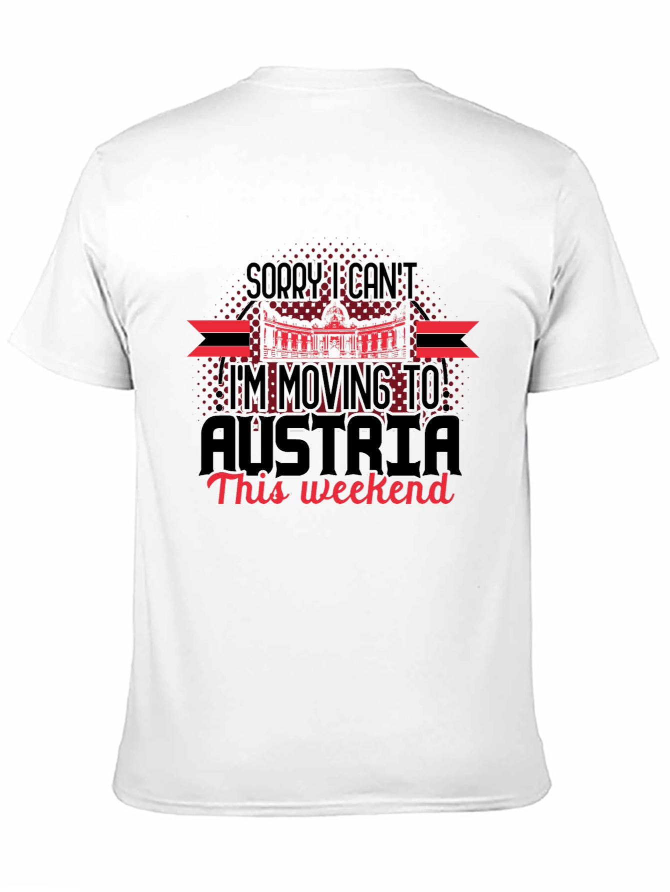 Moving to Austria T-Shirt | Humorous Graphic Tee