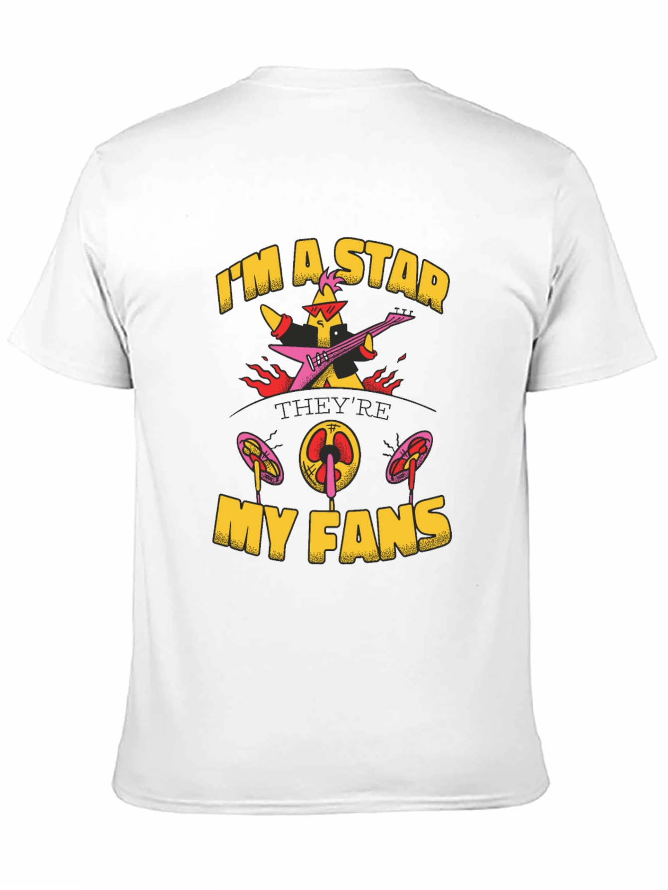 Im A Star My Fans T-Shirt
