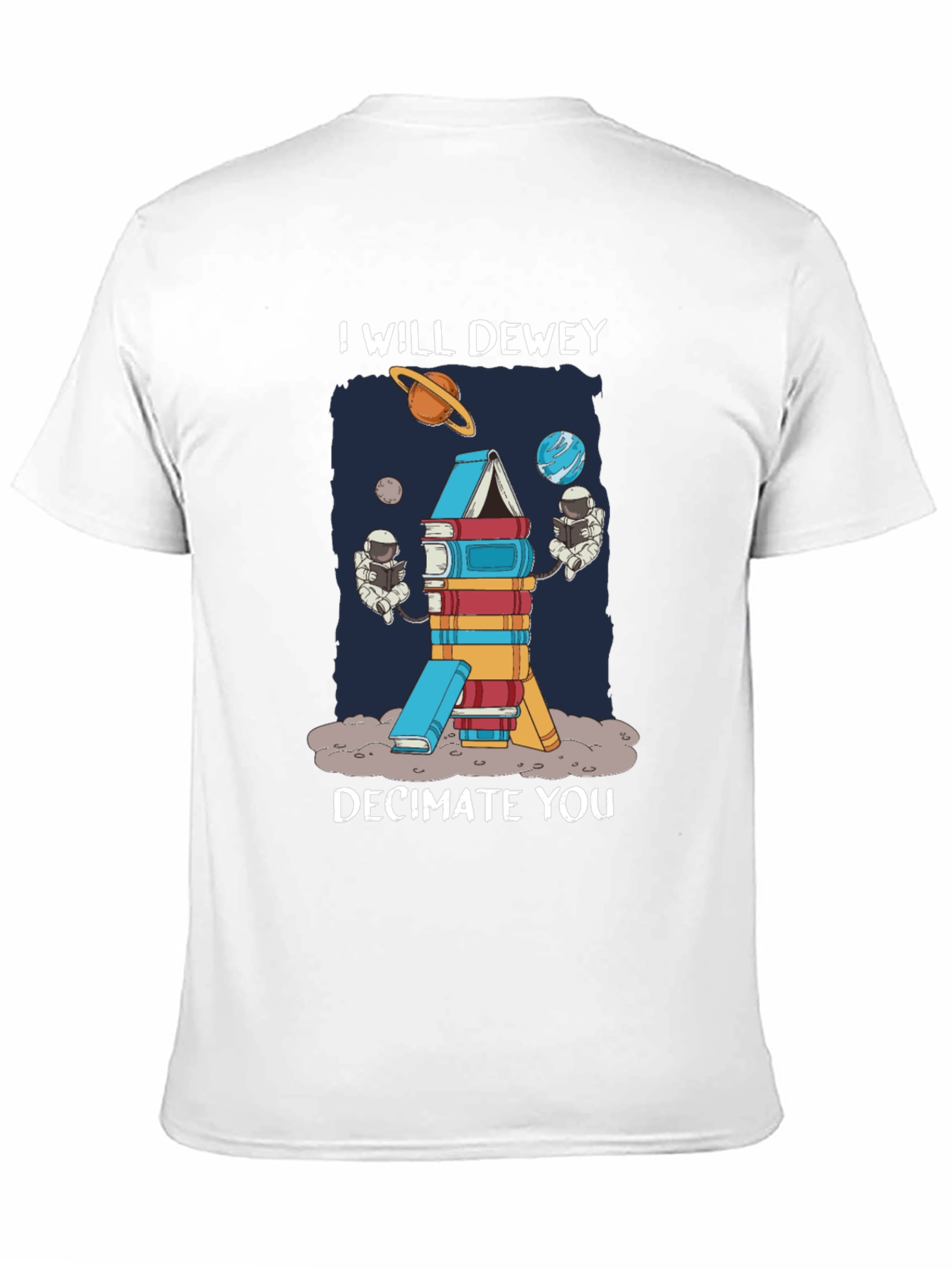I Will Dewey Decimate You T-Shirt
