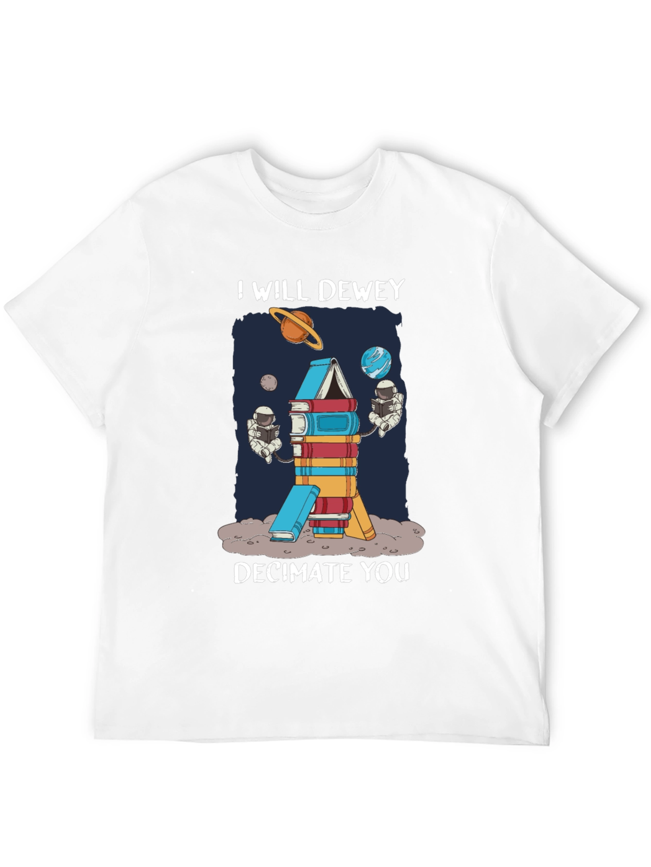 I Will Dewey Decimate You T-Shirt