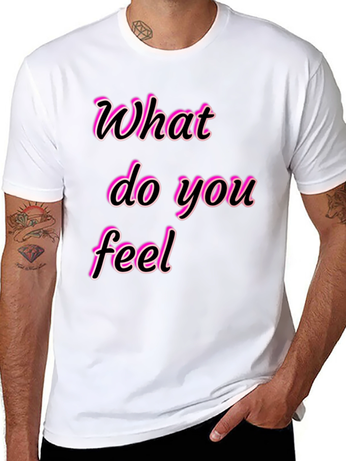 What Do You Feel Graphic Tee