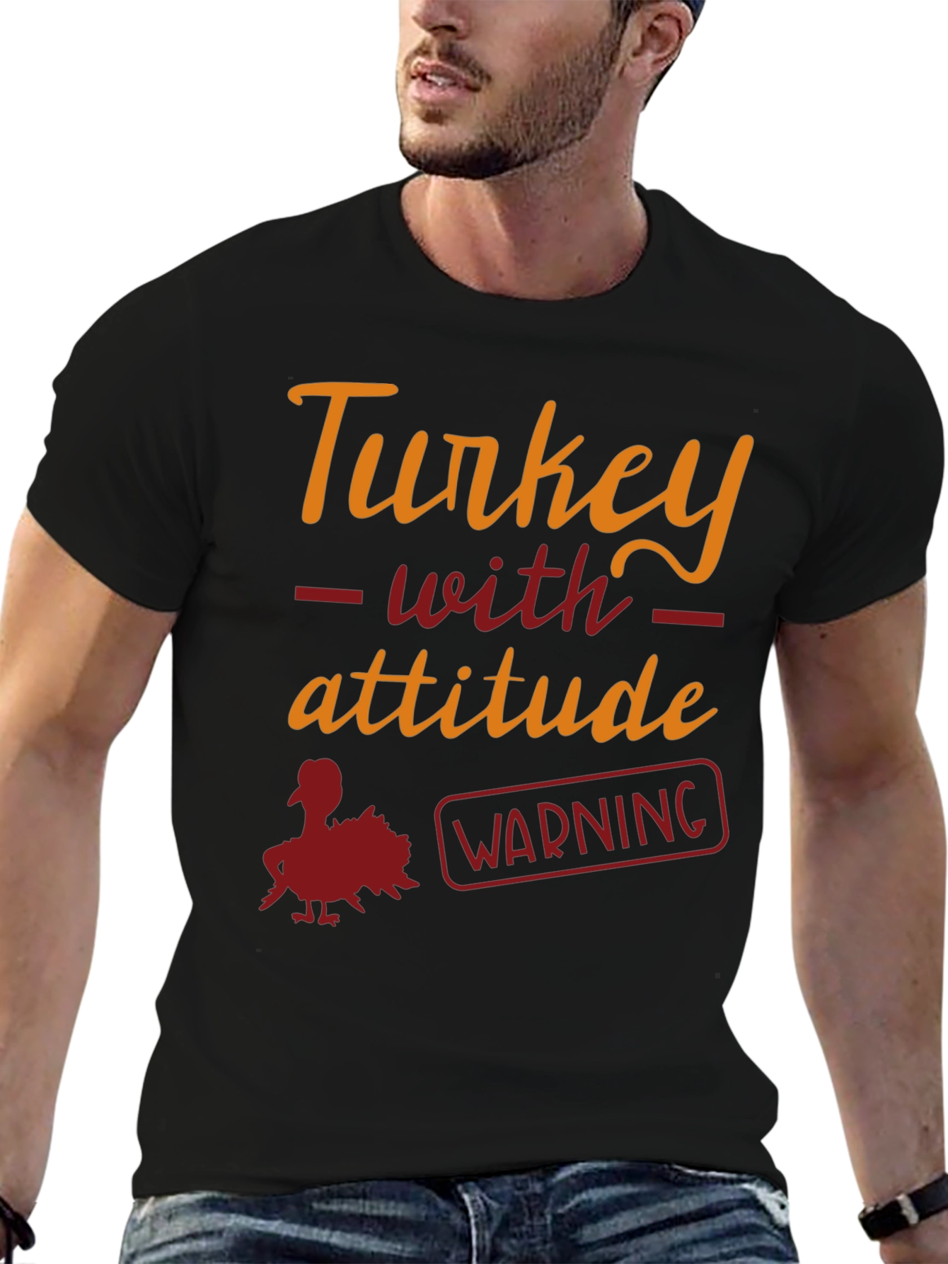 Turkey With Attitude Warning Funny Thanksgiving T-Shirt