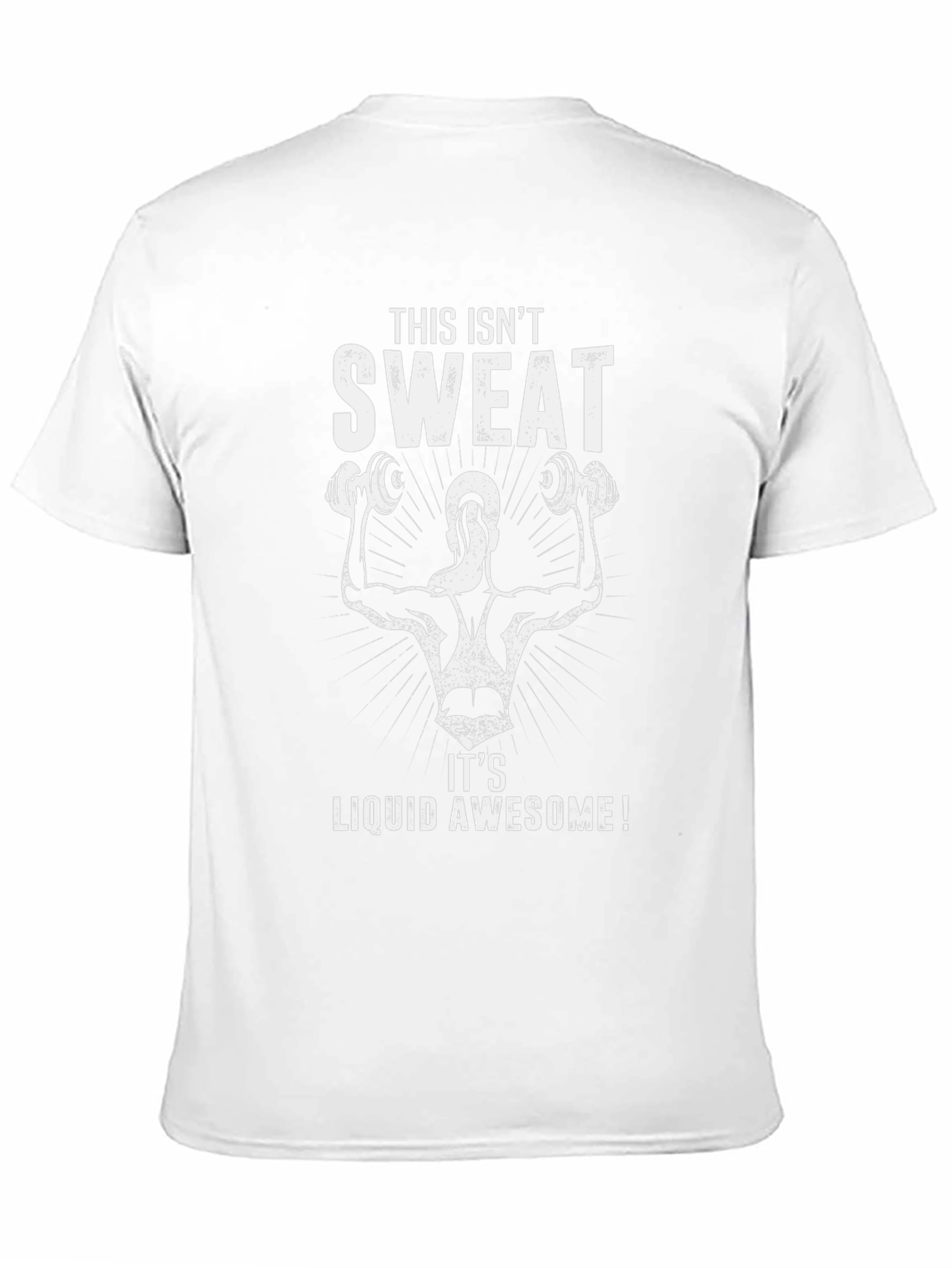 Workout T-Shirt - This Isnt Sweat Liquid Awesome