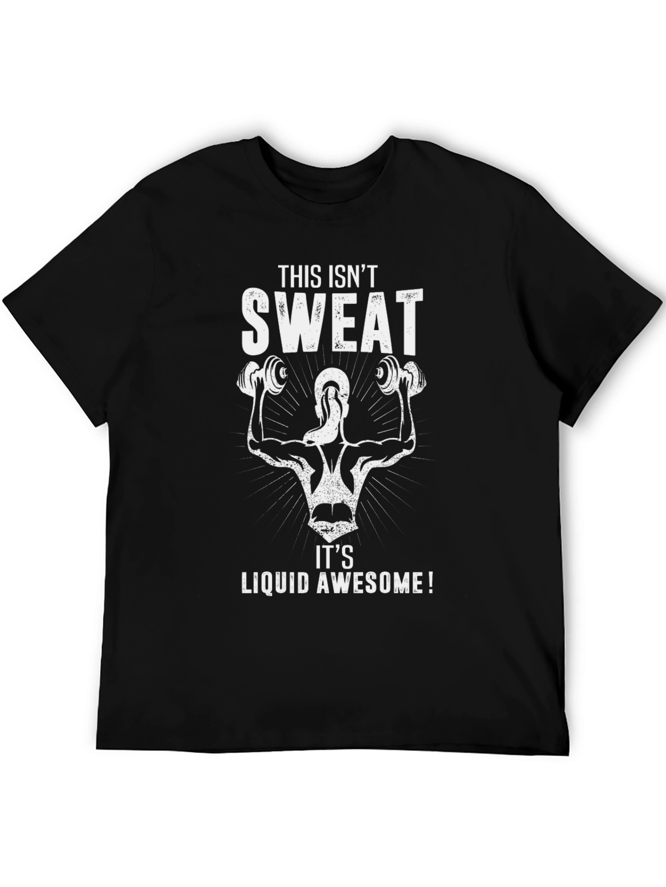 Workout T-Shirt - This Isnt Sweat Liquid Awesome