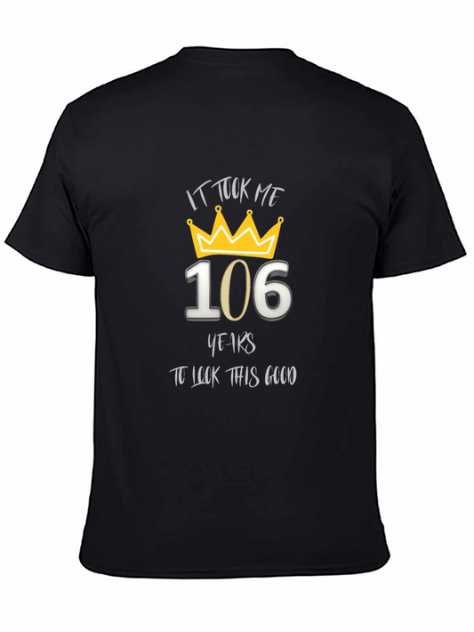 106 Years to Look This Good Graphic T-Shirt
