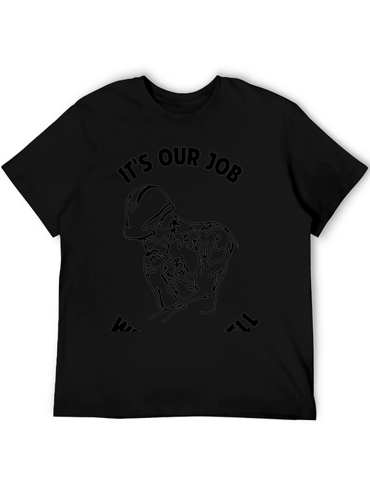 Its Our Job Mens Black T-Shirt