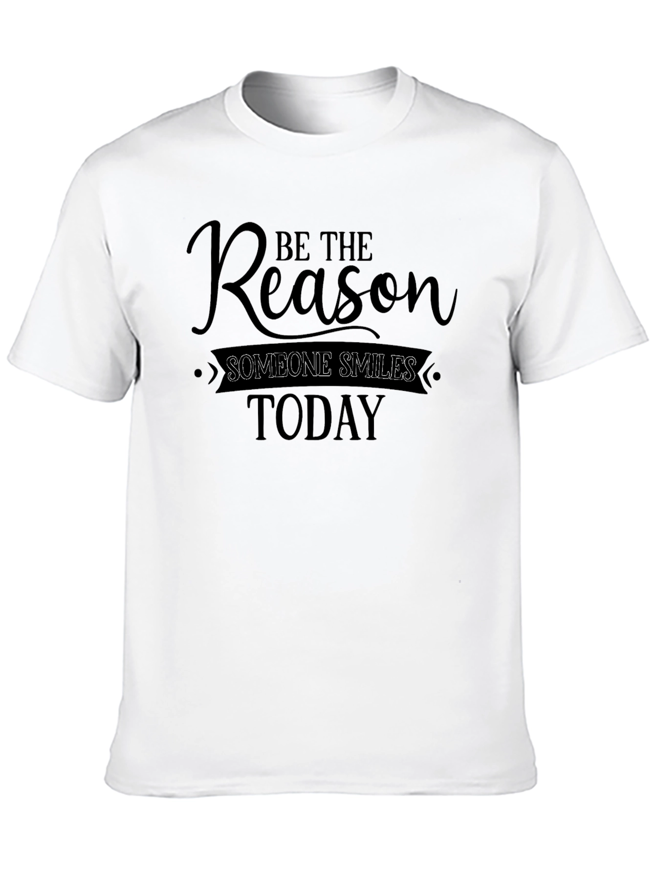 Be The Reason Smile T-Shirt - Inspirational Quote Tee