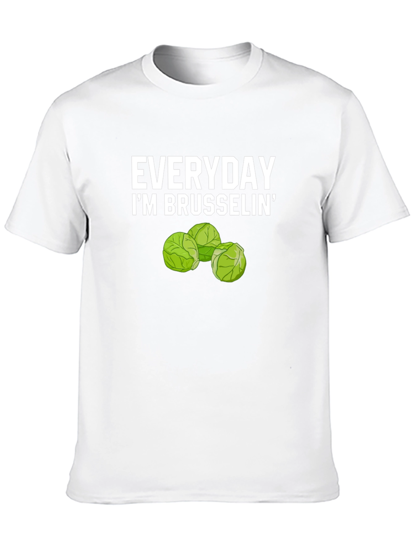 Everyday Im Brusselsin Funny T-Shirt