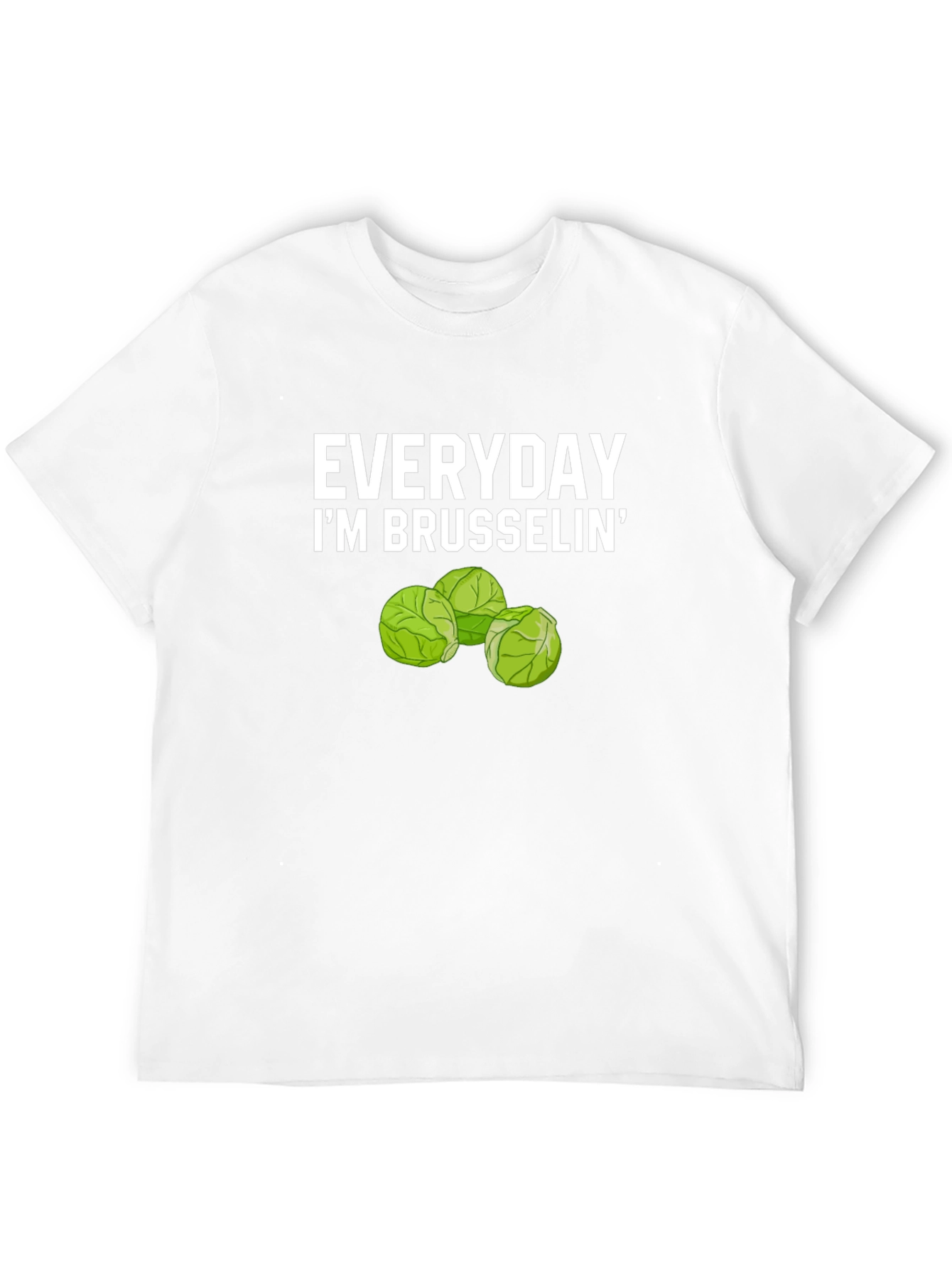 Everyday Im Brusselsin Funny T-Shirt