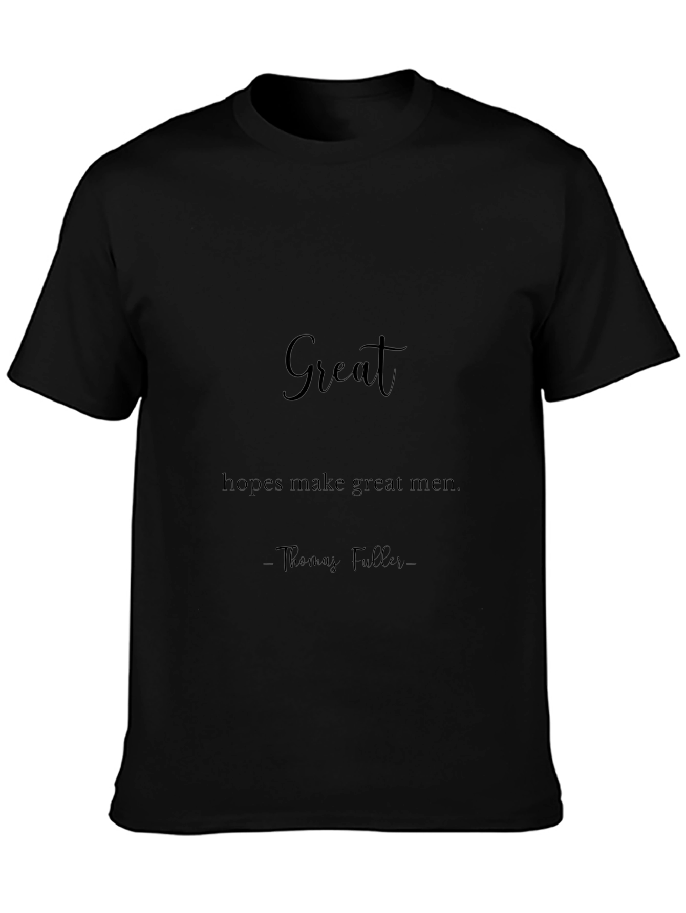 Great Hopes Make Great Men T-Shirt