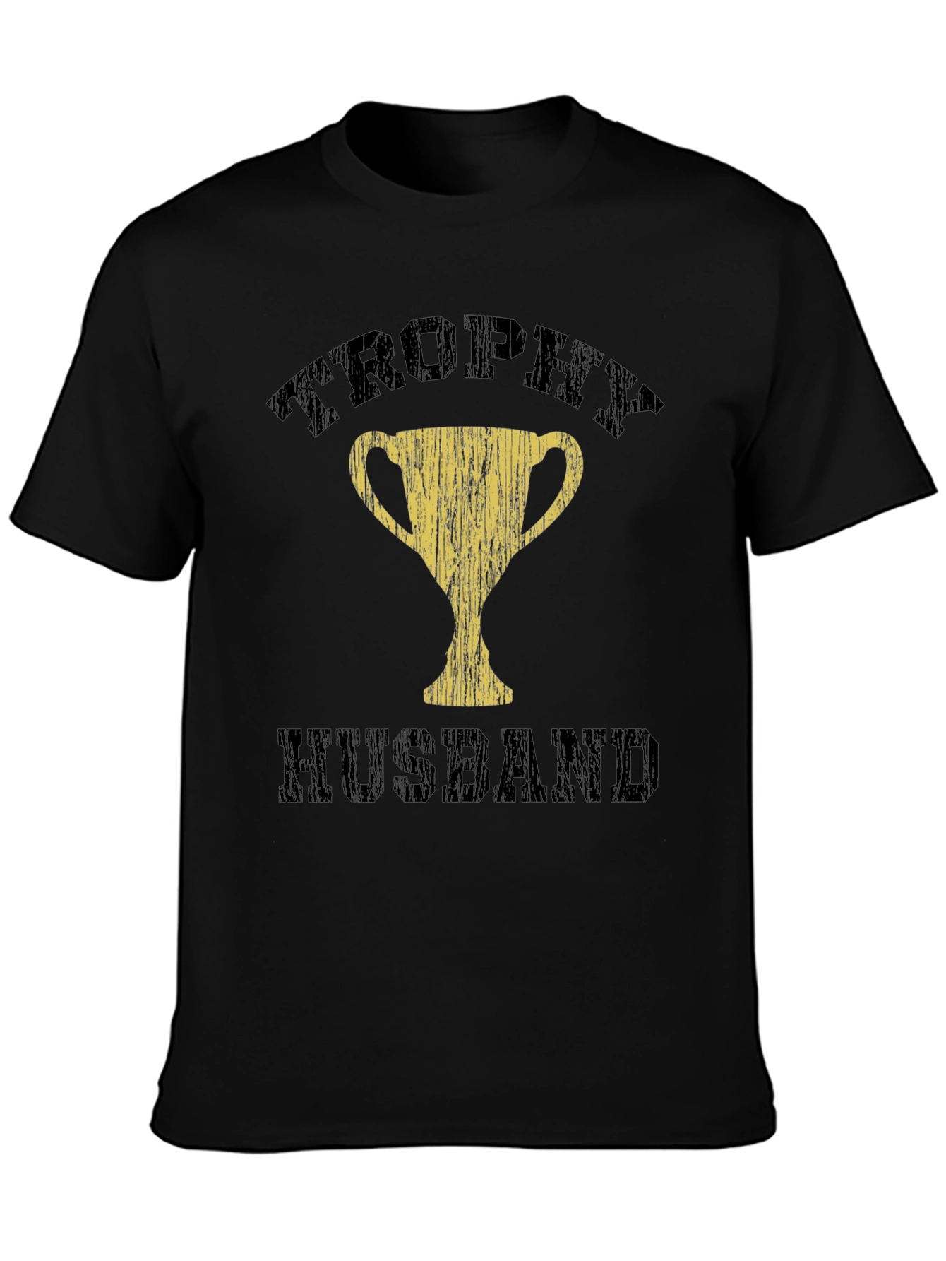Trophy Husband Black T-Shirt - Humorous Husband Gift