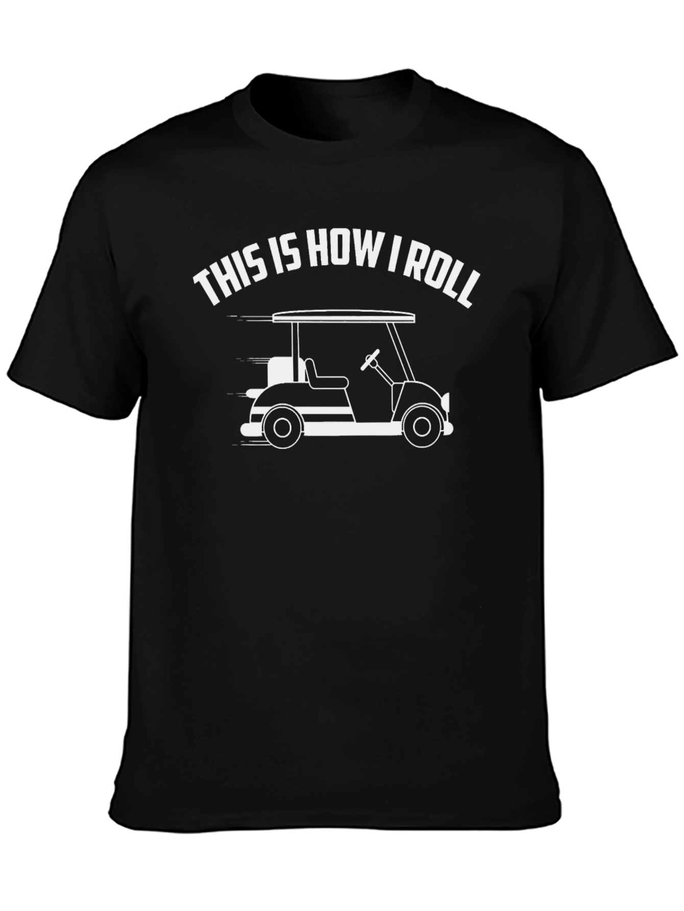 This is How I Roll Golf Cart T-Shirt
