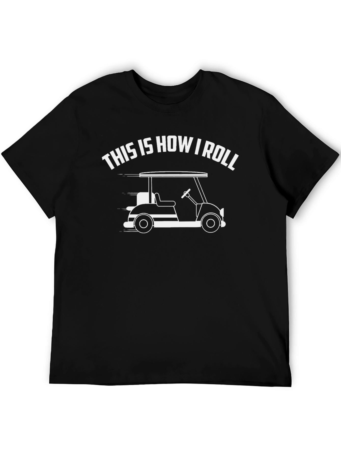 This is How I Roll Golf Cart T-Shirt
