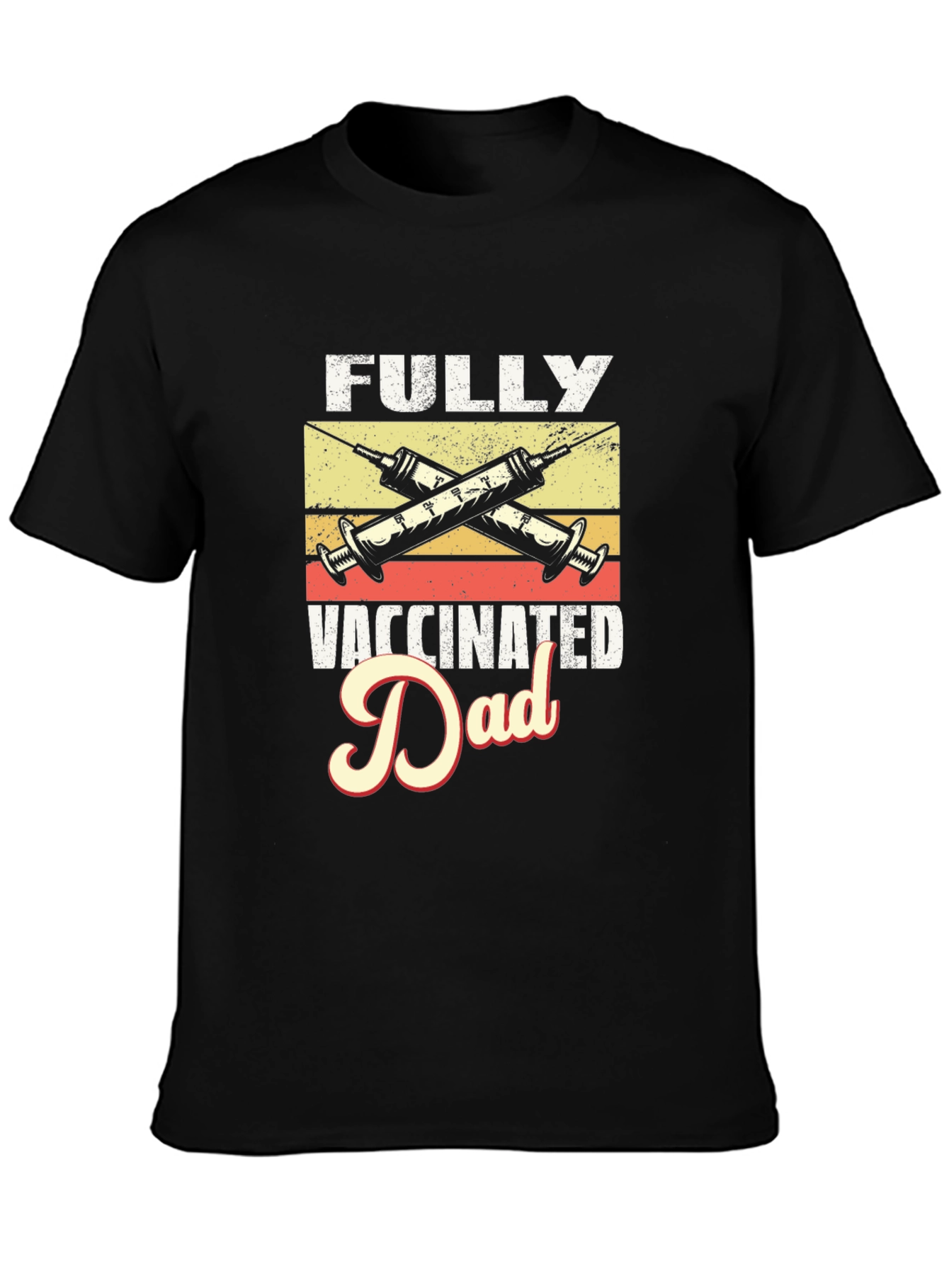 Fully Vaccinated Dad Graphic Tee