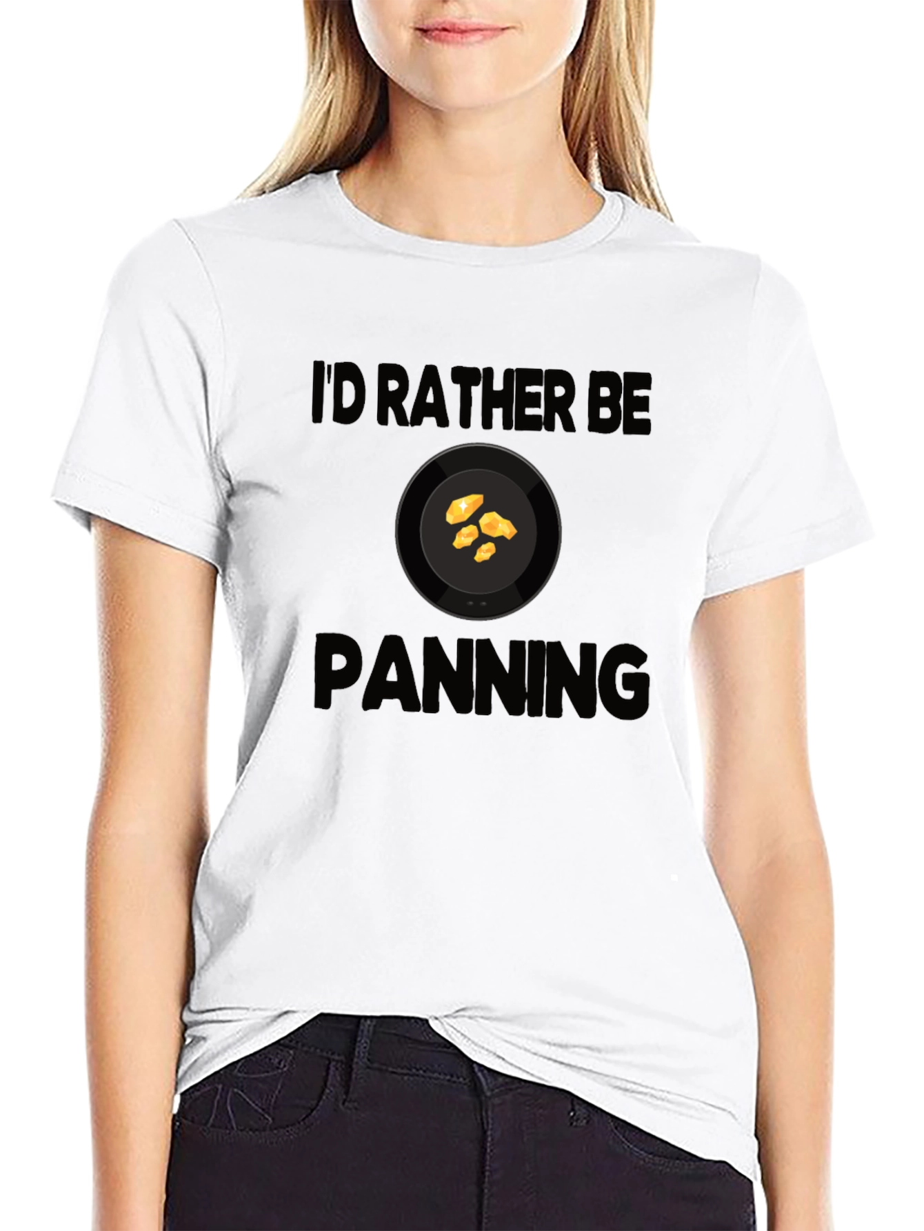 Id Rather Be Panning T-Shirt Gold Prospecting