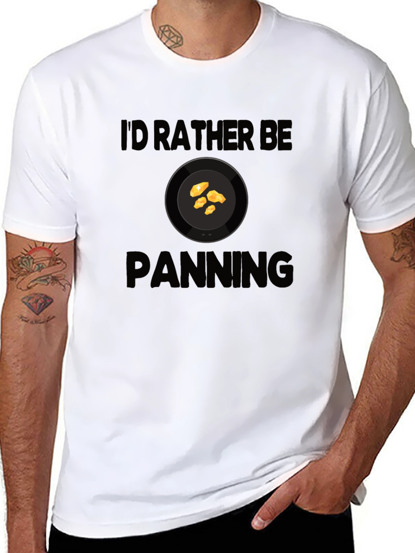 Id Rather Be Panning T-Shirt Gold Prospecting