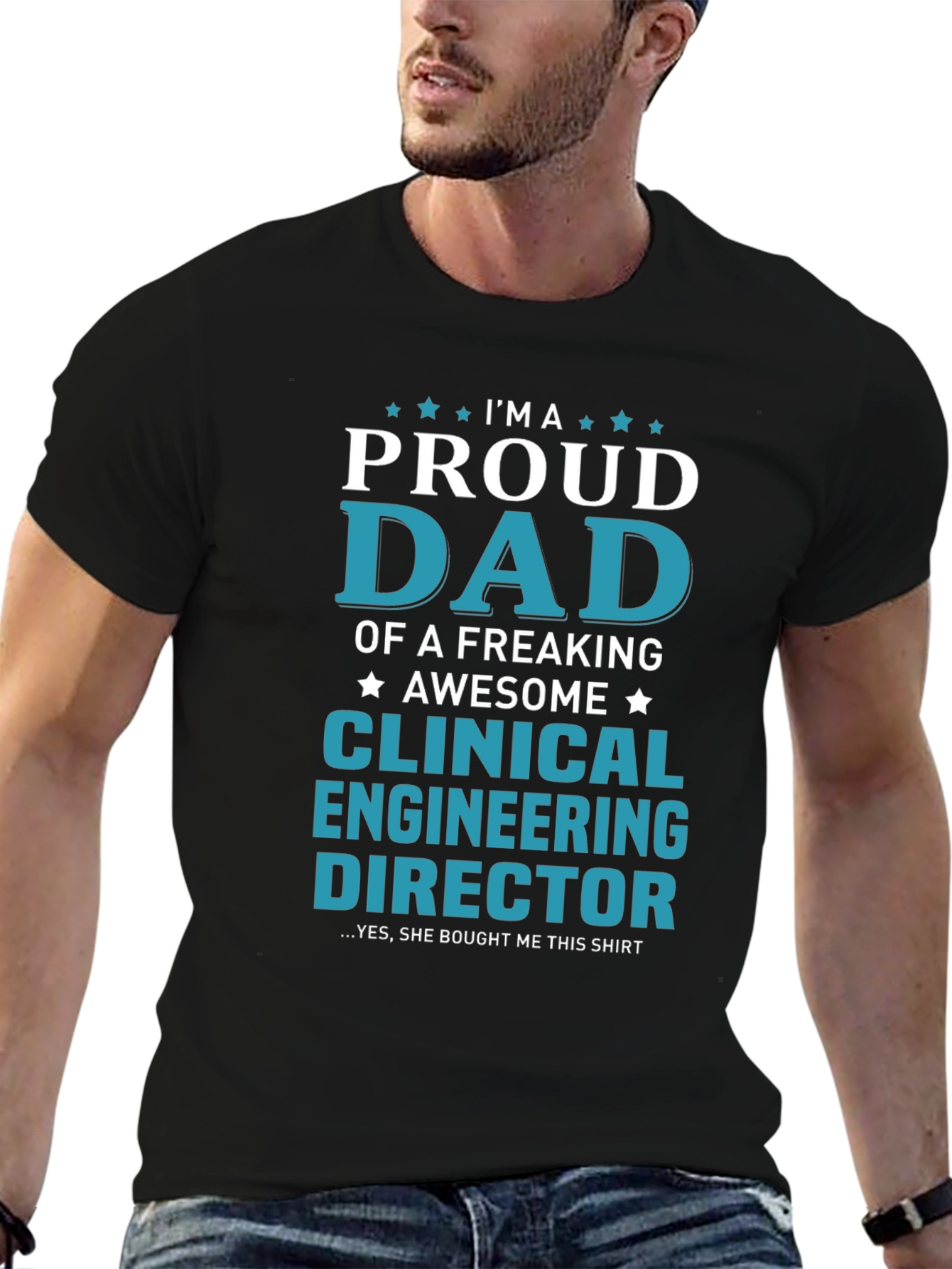 Proud Dad Clinical Engineering Director T-Shirt