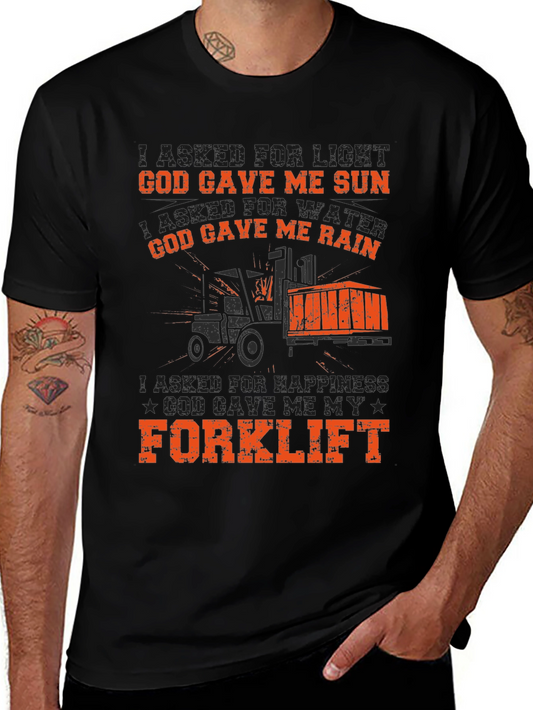 Forklift T-Shirt - God Gave Me My Forklift