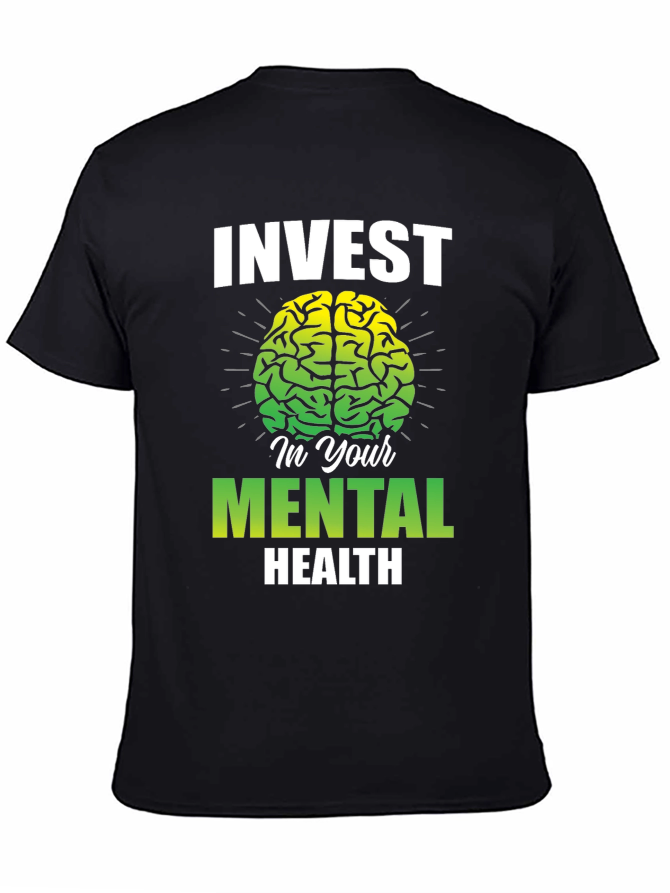 Invest In Your Mental Health T-Shirt - Brain Graphic