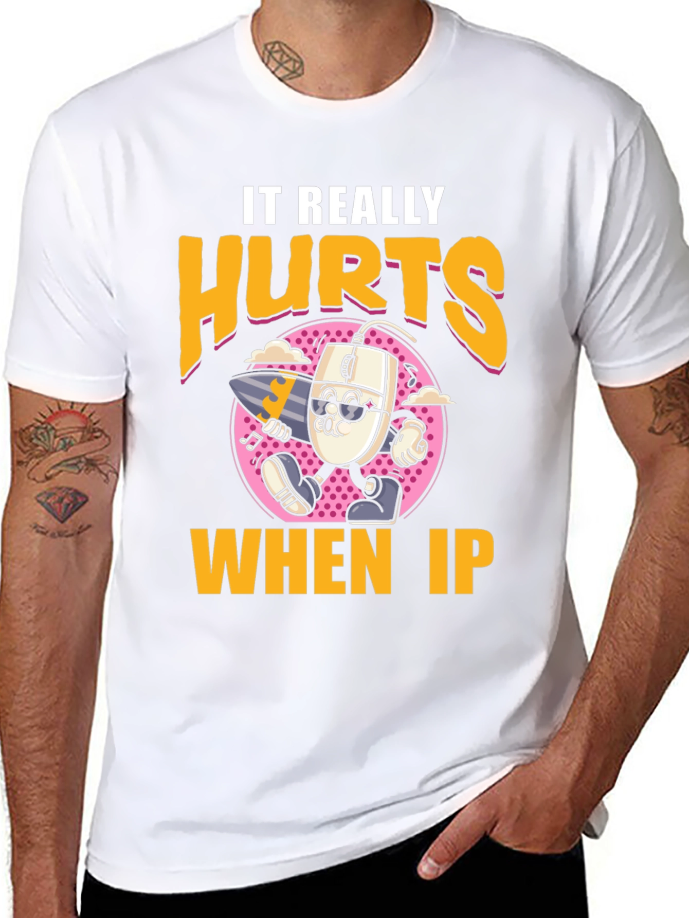 Funny It Really Hurts When IP Black T-Shirt