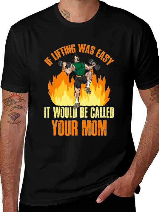 Funny Lifting T-Shirt: If Lifting Was Easy...