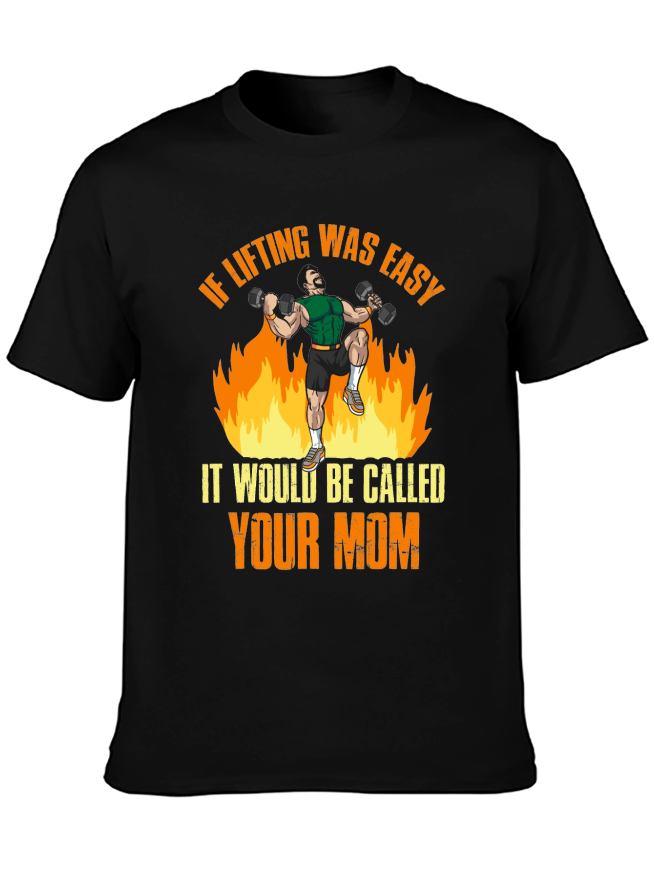 Funny Lifting T-Shirt: If Lifting Was Easy...