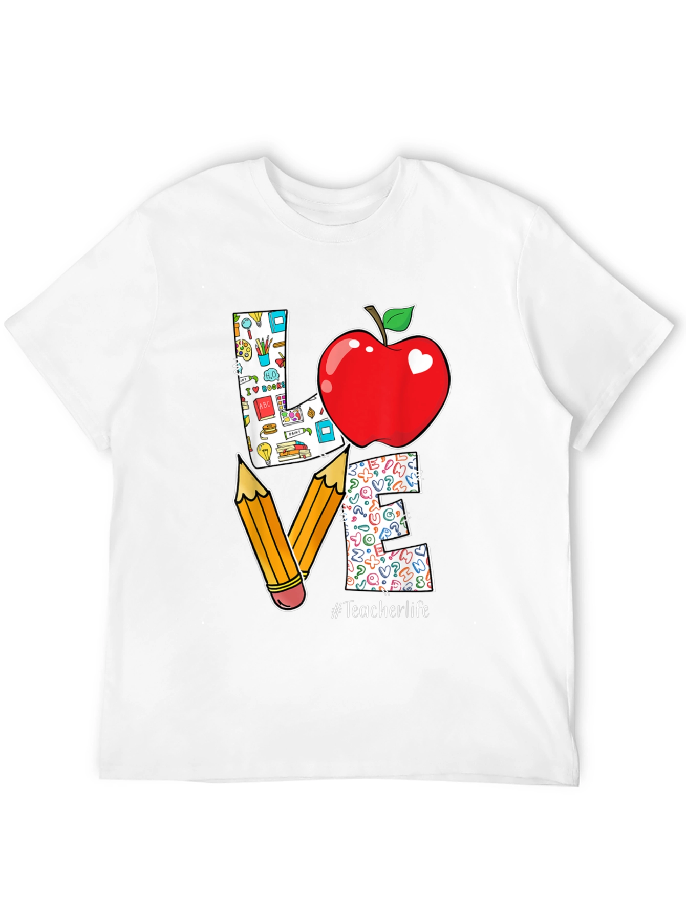 Teacher Life T-Shirt - LOVE Design