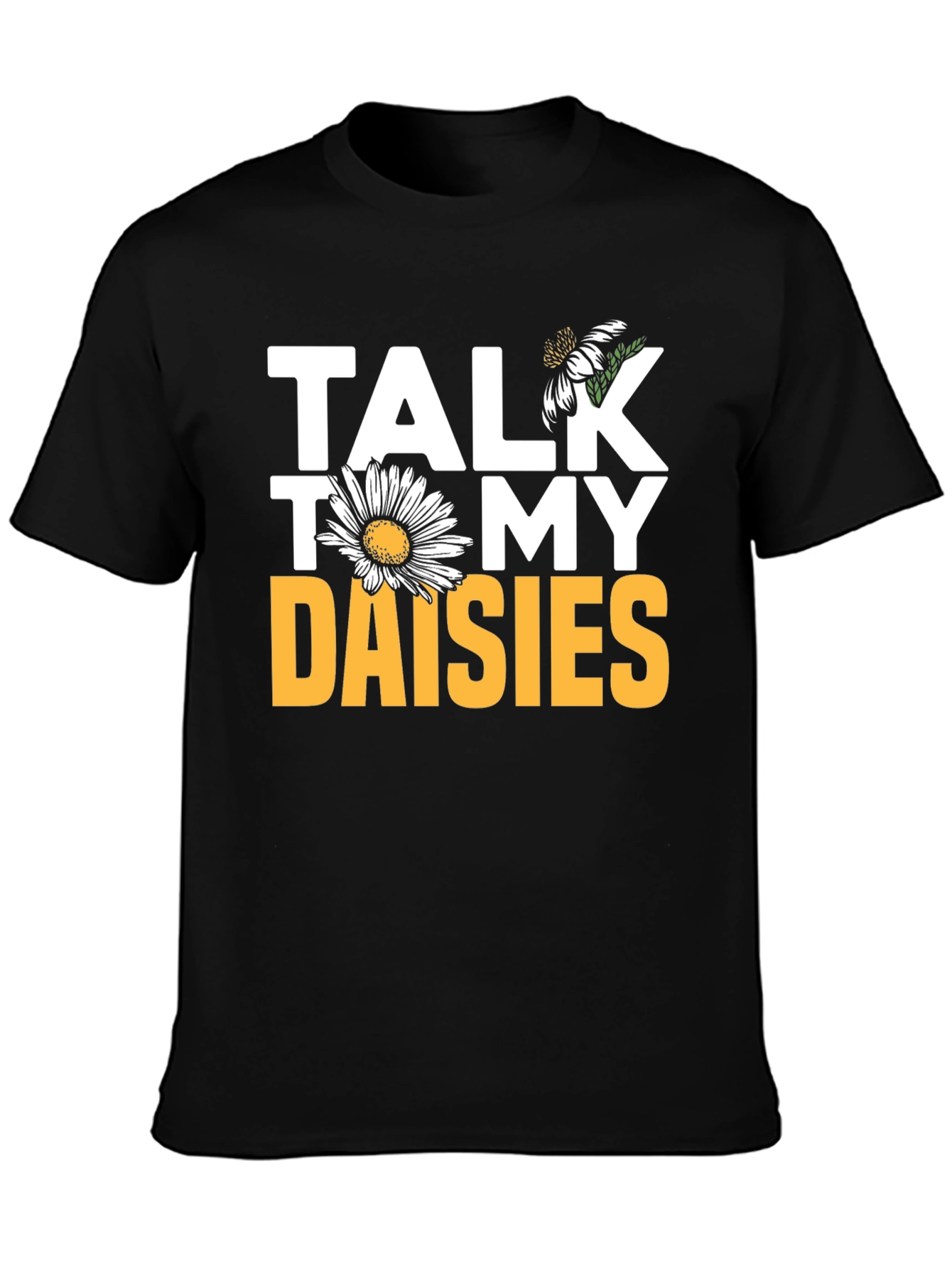 Talk To My Daisies Graphic Tee