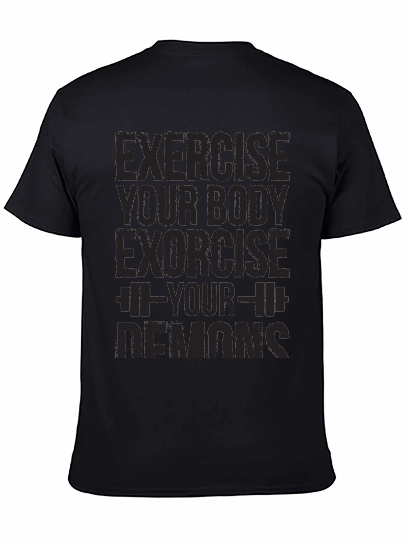 Exercise Your Body Exorcise Your Demons T-Shirt