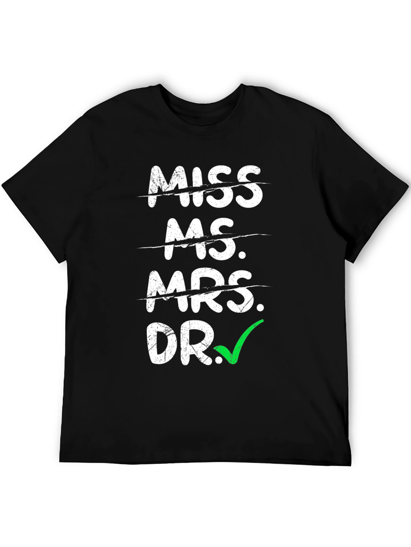 Doctor Graduation T-Shirt - Funny Academic Gift